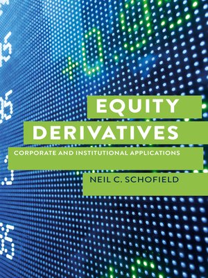 eBook - Equity Derivatives by Neil C Schofield · OverDrive: Free